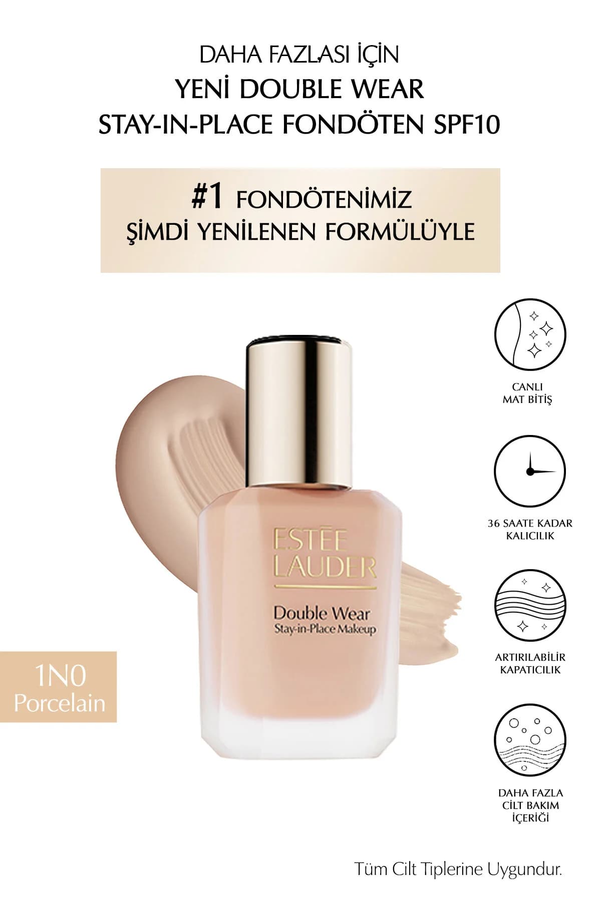 Estee Lauder Double Wear Stay-in-Place Fondöten SPF10 Canlı Mat Bitiş (1N0 PORCELAIN) 30ml