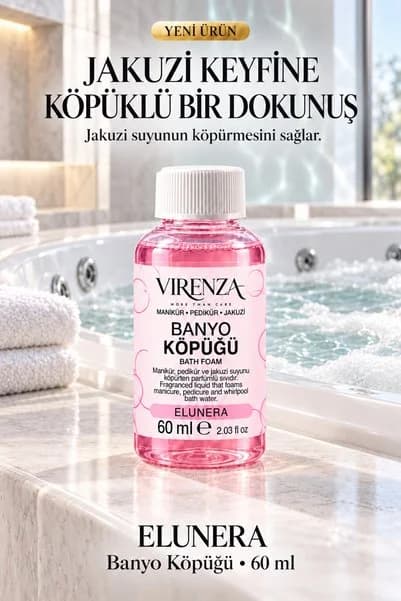 vırenza Jakuzi ve Banyo Köpüğü 60 ml Parfümlü Köpürtücü Sıvı Manikür Pedikür Köpüğü-ELUNERA